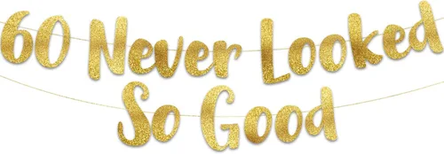 Pancarta dorada con purpurina de 60 años preencordados con la frase "Never Looked So Good" – Decoraciones de cumpleaños 60 y aniversario para Dorado