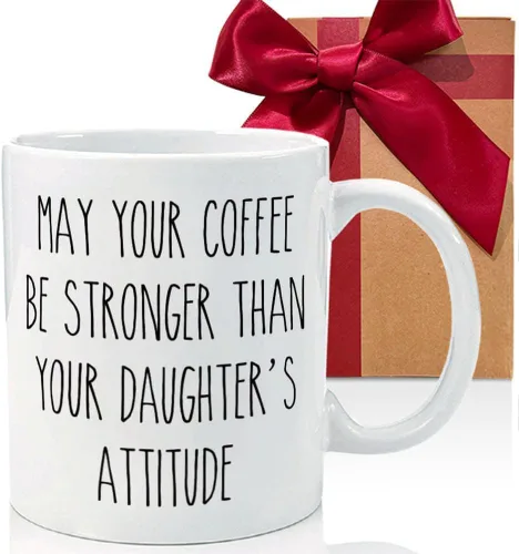 May Your Coffee Be Stronger Than Your Daughter's Attitude - Divertida taza sarcástica de regalo para papá, mamá, esposa o esposo – Novedad de