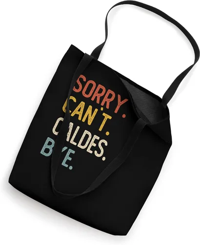 Miniatura 2 de Sorry Can't Caldes Bye Shirts Funny Caldes Lovers Tote Bag