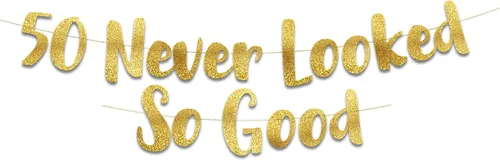 Cartel dorado con purpurina preencordada de 50 "Never Looked So Good", decoraciones de cumpleaños 50 y aniversario para hombres y mujeres,