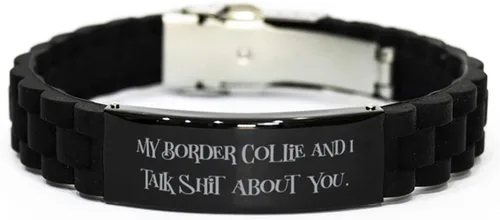 Special Border Collie Dog Gifts, My Border Collie and I Talk Shit About You, Border Collie Dog Black Glidelock Clasp Bracelet from Friends
