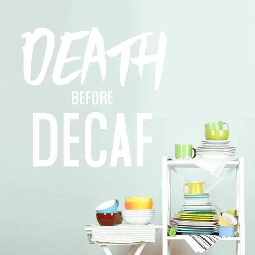 Miniatura 6 de Cita de pared con texto en inglés "Death Before Decaf" de Chromantics