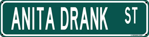 Anita Drank St Funny Bar Street Sign 16 x 4 pulgadas Home Man Cave Pub Decoración (AnitaDrank)
