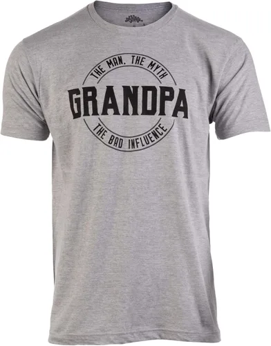 Grandpa Man, Myth, Bad Influence Funny Dad Joke Papa Grandfather Humor Tee Shirt for Men T-Shirt