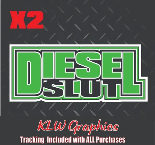 Diesel Slut Lime Green Black White Full Color Decal Sticker Turbo Diesel Truck 7.3 6.7 6.0 3.0 Crew Cab Def Soot Led