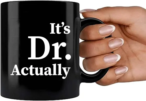 Miniatura 7 de Taza de cerámica con texto en inglés "It's Dr Actually Doctorate", regalo de graduación para estudiantes de doctorado, doctorado, nuevo médico, taza