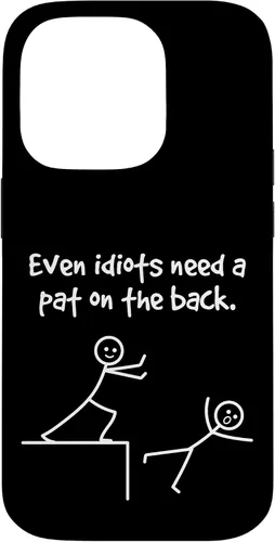 Miniatura 17 de Even Idiots Need A Pat On The Back Funny Stick Man Joke - Funda de regalo para iPhone 17