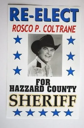 REELECT - Póster de ROSCO de 11 x 17 pulgadas, condado de Hazzard, JD Boss Hogg Bo Luke Duke Sheriff Daisy Cooter tío Jesse Jabalí Nido Fan