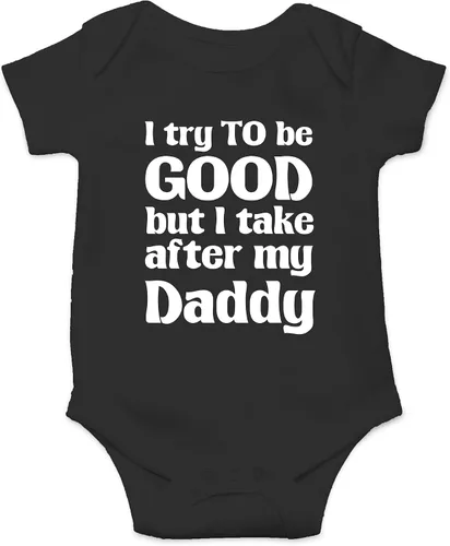 Miniatura 3 de Crazy Bros Tee's Traje de bebé con texto en inglés "I Try To Be Good, Take After My Daddy", ropa para recién nacido, unisex