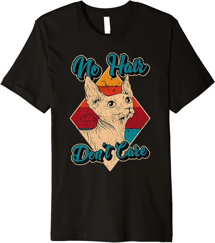 Hairless Sphynx Cat No Hair Don't Care Cancer Treatment - Camiseta de manga corta