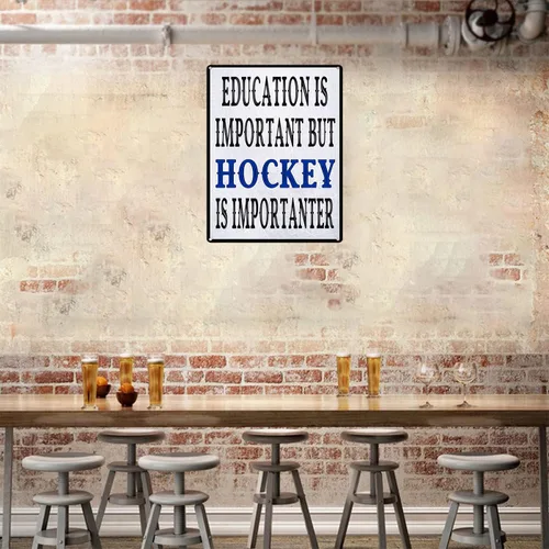 Miniatura 5 de Letrero de metal con texto en inglés «Education is Important But Hockey is Importanter» divertido jugador de hockey para decoración de pared, cueva