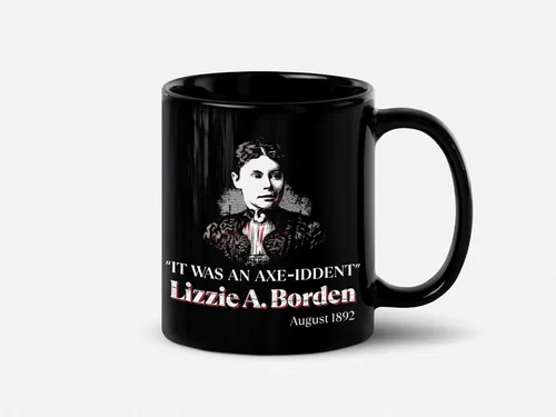 Miniatura 7 de Soul'n'Passions Lizzie A. Borden It Was an Axe-Iddent Axe Me Anything Lizzie Andrew Borden - Taza de cerámica, 11 onzas, color negro Blanco/Rojo