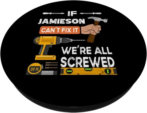 Miniatura 2 de Funny if Jamieson can't fix it no one can handyman carpenter PopSockets Swappable PopGrip