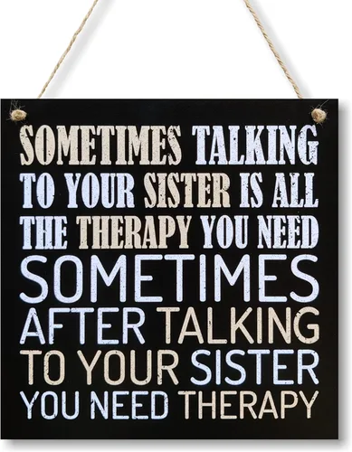CARISPIBET Sometimes talking to your sister divertido letrero decorativo decoraciones saludables, regalos novedosos, adornos colgantes de 8 x 8