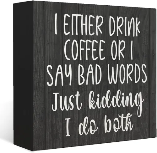 Mtrgdn Decoración de barra de café, divertido letrero de madera con texto en inglés "I Either Drink Coffee or I Say Bad Words", color negro