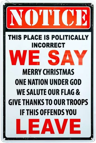 Letrero de metal vintage con texto en inglés "Note This Place is Politically Incorrect If This Offends You Leave 8"x12" para decoración interior o
