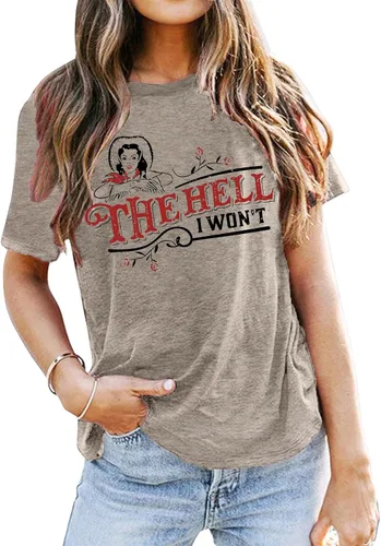 The Hell I Won't Shirt - Camiseta de manga corta para mujer, estilo vintage, estilo occidental