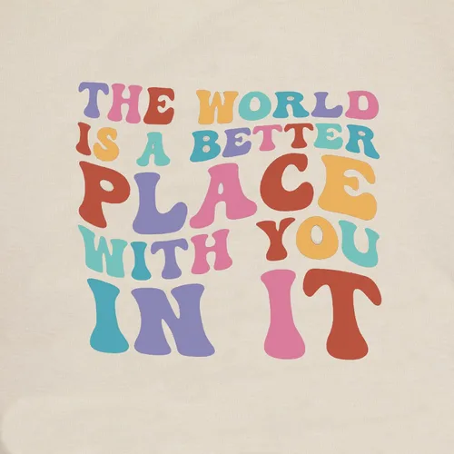 Miniatura 6 de Camisetas con texto en inglés The World is A Better Place with You in It (El mundo es un lugar mejor contigo in it), camiseta inspiradora