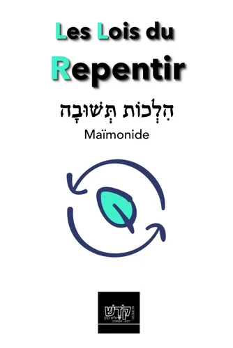 Lois du repentir: Les lois de la Téchouva de Maimonide (Midoths !) (French Edition) Tapa blanda – 17 Agosto 2023