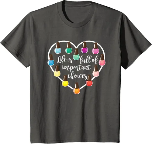 Miniatura 42 de Life Is Full Of Important Choices - Camiseta de regalo para esmalte de uñas