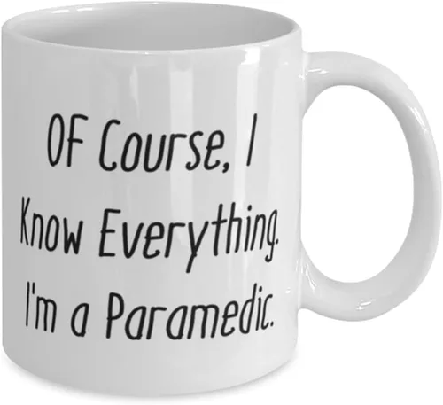 Miniatura 2 de Regalos de broma paramédico, por supuesto, I Know Everything. I'm a, Unique Birthday 11oz 15oz taza para compañeros de trabajo del líder del