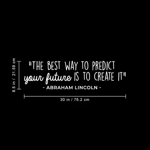 Miniatura 2 de Calcomanía de vinilo para pared, la mejor manera de predecir el futuro es crearlo, 8.5 x 30 pulgadas, cita motivacional de Abraham Lincoln