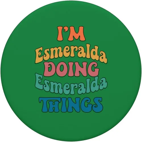 Miniatura 3 de Funny Esmeralda Name, I'm Esmeralda Doing Esmeralda Things PopSockets Swappable PopGrip