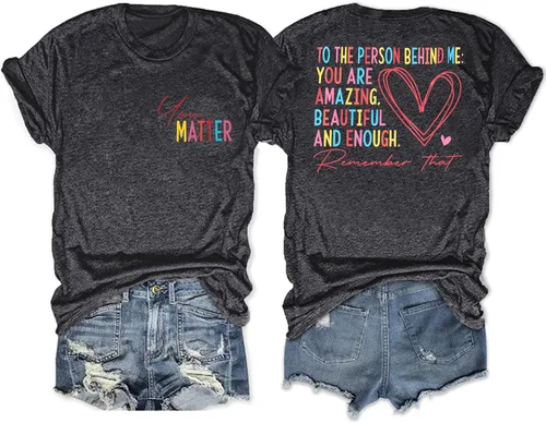 Camisetas de salud mental para mujer, con texto en inglés You Matter, camisetas para profesores, para la persona detrás de mí, camiseta positiva