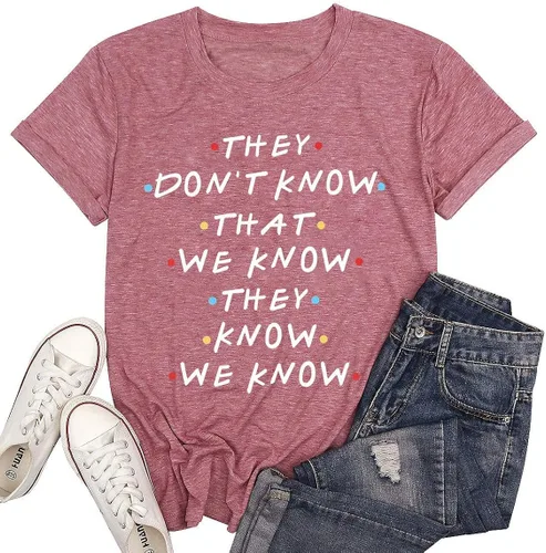 Miniatura 8 de Camiseta para mujer, diseño con texto en inglés alusivo al programa de TV Friends, leyenda They Don't Know