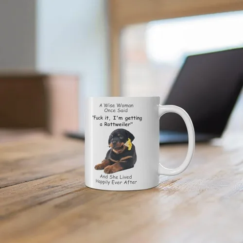 Miniatura 6 de Taza divertida para mujeres dueñas de mascotas – Taza para café «A Wise Woman Once Said», blanca, 325 ml., Rottweiler - Mujer Sabia 4