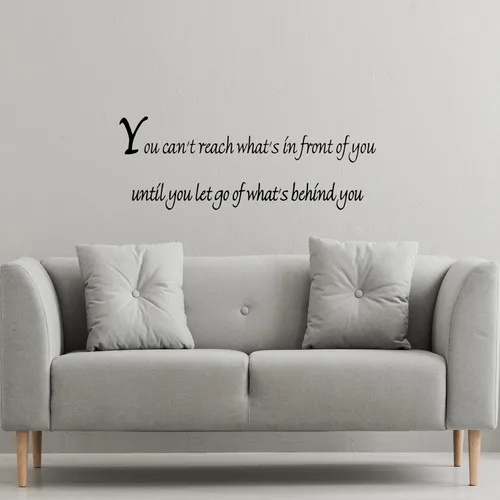 Miniatura 2 de Calcomanía inspiradora con texto en inglés «You Can't Reach What's in Front of You Until You Let Go of What's Behind You»