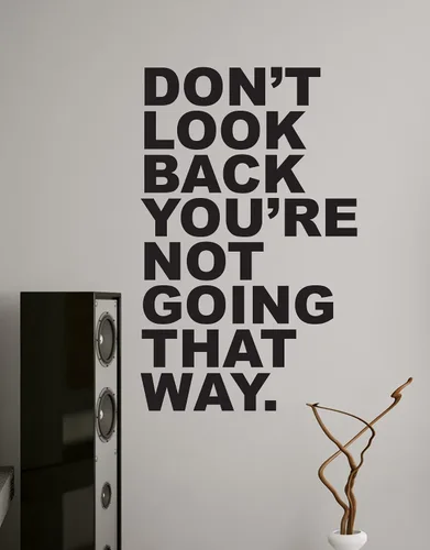 Miniatura 6 de Calcomanía de vinilo con citas motivacionales para pared, diseño con texto en inglés «Don't Look Back You're Not Going That Way» #6053, 30 x 19