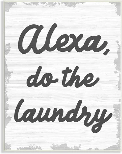Stupell Industries Alexa Do The Laundry - Divertida palabra gris para baño, diseño del artista Daphne Polselli, arte de pared, 10 x 15, placa de