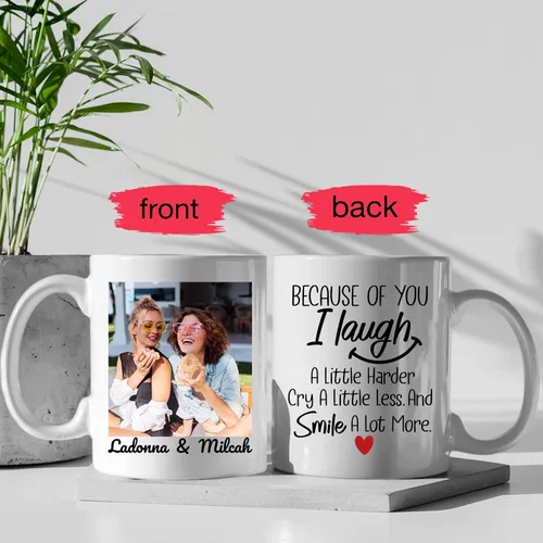 Miniatura 4 de Taza de café con texto en inglés "Because Of You I Laugh", regalo para mujeres, mejores amigas, mejores amigas, tazas personalizadas de amistad
