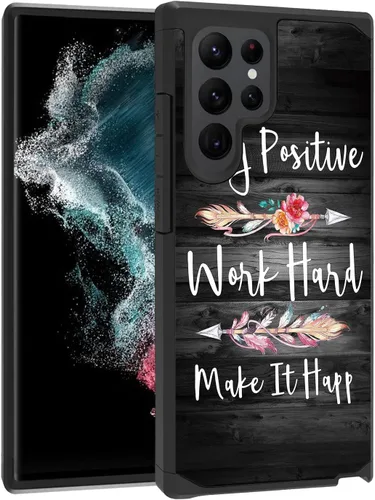 Funda para Samsung Galaxy S22 Ultra, mantente positivo trabaja duro y haz que suceda cita inspiradora híbrida de policarbonato duro y silicona suave