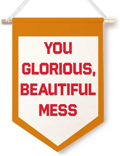 ChenCraty Divertidos carteles de lienzo inspiradores para pared, con texto en inglés "You Glorious Beautiful Mess Humorístico", banderín colgante