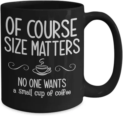 Miniatura 2 de Taza de café para mujer, regalo de cumpleaños para mujer, por supuesto, tamaño importa, nadie quiere una pequeña taza de café, divertido regalo