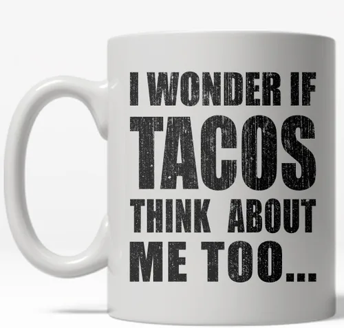 Crazy Dog T-Shirts Taza de café con texto en inglés "I Wonder if Tacos Think About Me Too Too" - Taza de café divertida del Cinco de Mayo – Taza de