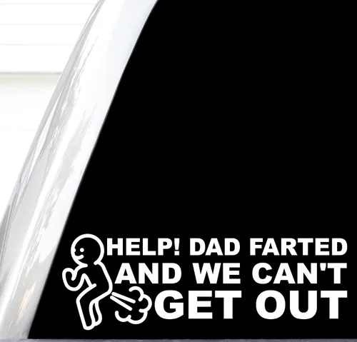 Calcomanía con texto en inglés "Help Dad Farted Farted And We Can't Get Out" (3 x L 8 pulgadas), regalos para papás, divertidas calcomanías Blanco