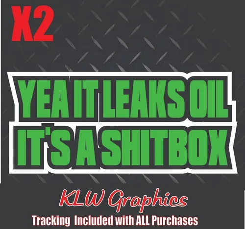 Yea It Leaks Oil It's A Shitbox Lime Green Black White Full Color Decal Sticker Turbo Diesel Truck Crew Cab Funny JDM