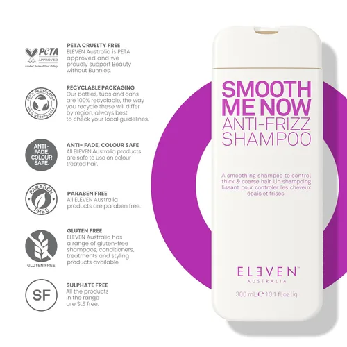 Miniatura 5 de ELEVEN AUSTRALIA El champú Smooth Me Now Anti-Frizz fortalece el cabello mientras ayuda a retener la humedad