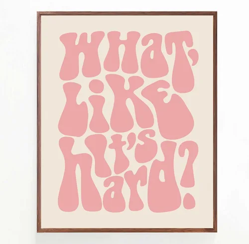 Miniatura 4 de ZEARPT Impresión con texto en inglés "What Like It's Hard", arte de pared feminista, rosa rubor, retro, regalo motivacional para niñas, decoración