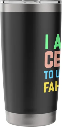 Miniatura 4 de Vaso aislado de acero inoxidable con texto en inglés "I am Too Celsius To Understand Fahrenheit