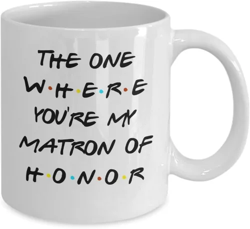 Miniatura 2 de Taza de té inspirada en el programa de televisión Matron of Honor para hermana o mejor amiga, The One Where You're My Matron of Honor Friends