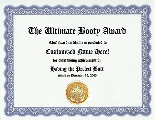 The Ultimate Booty Award: Certificado de premio personalizado al mejor trasero personalizado para tu amigo favorito con un gran trasero perfecto