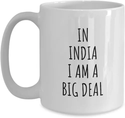 Miniatura 7 de In India Mug I'm A Big Deal Funny Gift For Indian Men Women Nation Pride Country Present Idea Quote Gag Joke Coffee Tea Cup 11 Oz