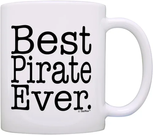 ThisWear Pirate Gifts Best Pirate Ever Gag Gifts - Taza de café de cerámica de 11 oz con asa