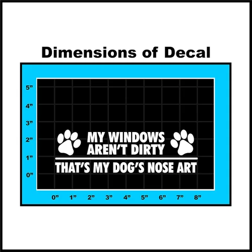 Miniatura 2 de Calcomanía artística con texto en inglés "My Windows aren't Dirty That's My Dog's Nose Tech", divertida calcomanía de parachoques para ventana
