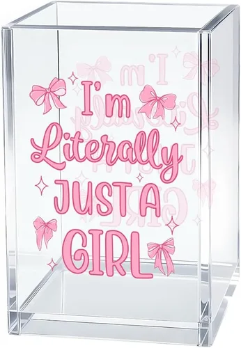 I'm Literally Just A Girl - Organizador de cosméticos de acrílico para bolígrafos, divertido soporte de escritorio de acrílico para lápiz, bonitos