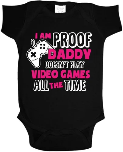 Camiseta de una pieza o niño pequeño con texto en inglés "I'm Proof Daddy Doesn't Play Video Games All The Time"